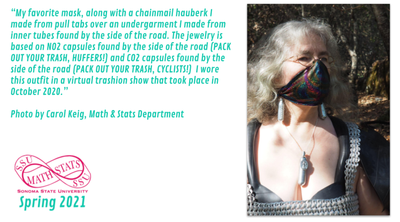 “My favorite mask, along with a chainmail hauberk I made from pull tabs over an undergarment I made from inner tubes found by the side of the road. The jewelry is based on NO2 capsules found by the side of the road (PACK OUT YOUR TRASH, HUFFERS!) and CO2 